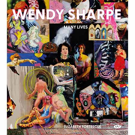 Title: Wendy Sharpe: Many Lives, by Elizabeth Fortescue | Published: 2024, Wakefield Press | ISBN: 978 1 92304 240 7 | Hardback | Pages: 192 | 27 x 30cm