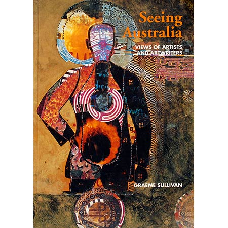 Seeing Australia - Views of artists and artwriters, Graeme Sullivan